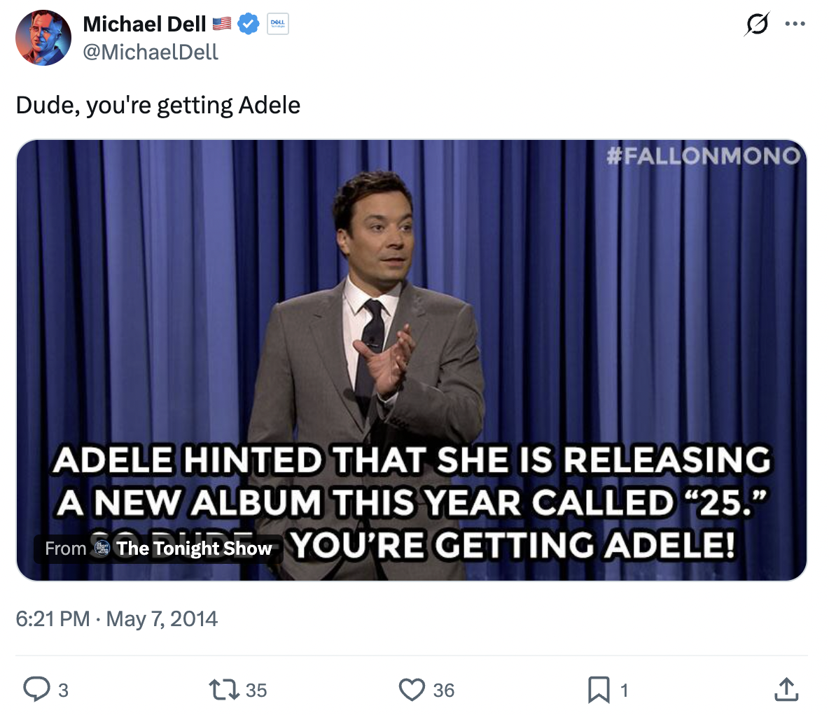 Michael Dell posts: Dude, you're getting Adele, with a Tonight Show meme.