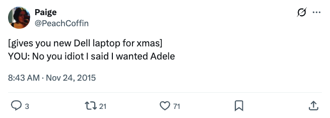Paige jokes about getting a Dell laptop for Christmas when she asked for Adele.